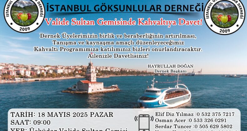 İstanbul Göksunlular Derneği Valide Sultan Gemisi Kahvaltı Programı ertelendi.