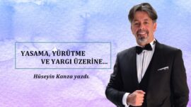 YASAMA, YÜRÜTME VE YARGI ÜZERİNE.