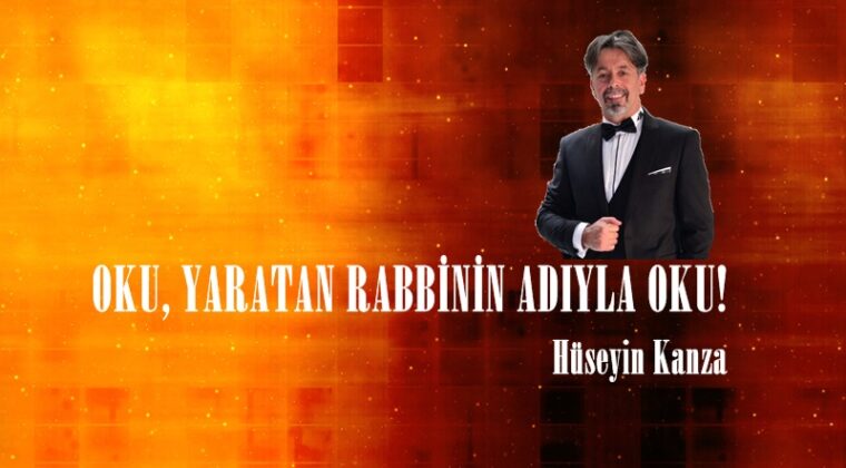 OKU, YARATAN RABBİNİN ADIYLA OKU!