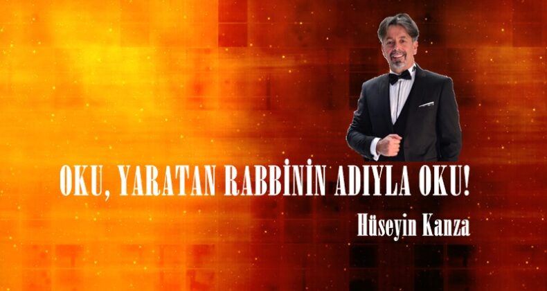 OKU, YARATAN RABBİNİN ADIYLA OKU!