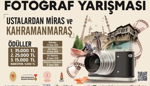 USTALARDAN MİRAS VE KAHRAMANMARAŞ Fotoğraf Yarışmamız Başlıyor!.