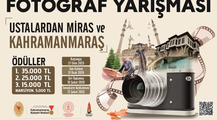 USTALARDAN MİRAS VE KAHRAMANMARAŞ Fotoğraf Yarışmamız Başlıyor!.