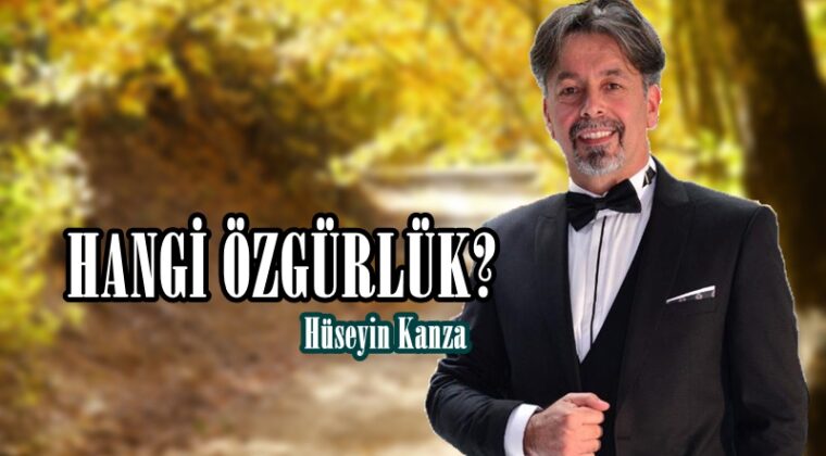 HANGİ ÖZGÜRLÜK?