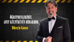 ÖĞRETMENLERİMİZ, AFET KÜLTÜRÜNÜN MİMARIDIR.