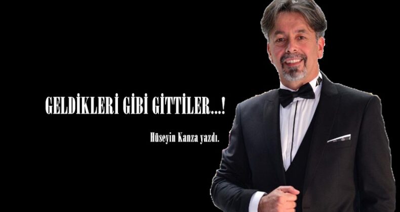 GELDİKLERİ GİBİ GİTTİLER…!