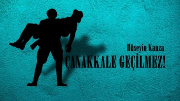 ÇANAKKALE GEÇİLMEZ!