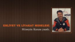 EHLİYET VE LİYAKAT MESELESİ.