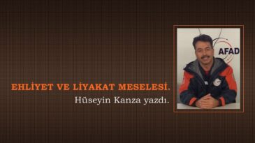 EHLİYET VE LİYAKAT MESELESİ.