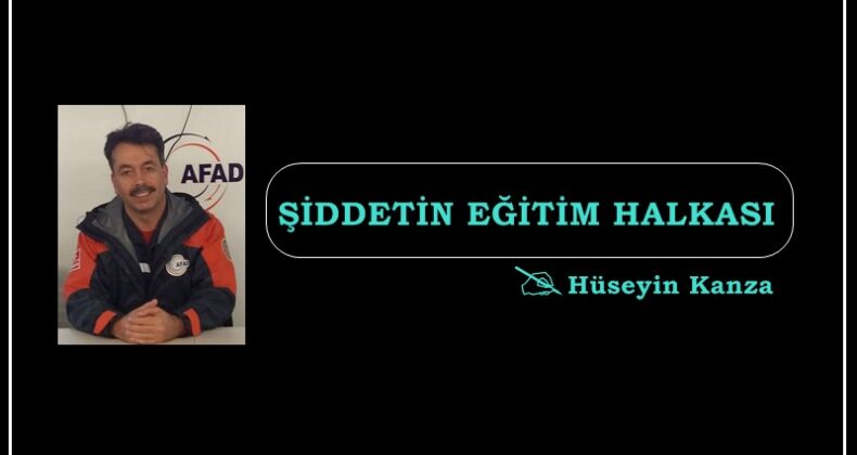 ŞİDDETİN EĞİTİM HALKASI