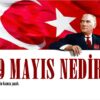 19 MAYIS NEDİR?