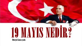 19 MAYIS NEDİR?