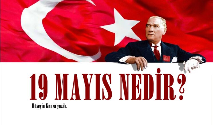19 MAYIS NEDİR?