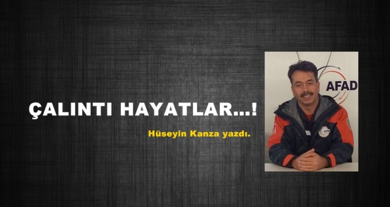ÇALINTI HAYATLAR…!